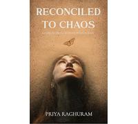 Reconciled to Chaos A Collection of Dystopian Poems