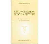 Reconciliation avec la nature: L'enseignement traditionnel de l'hermetisme chretien : [trois conferences]