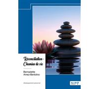 Réconciliation - Chemins de vie - Bernadette Amez-Bertolino - Nombre 7 - broché - Essai