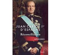 Réconciliation Mémoires - Juan Carlos Ier - Stock - broché - Essai
