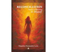 Reconciliation: The Art of Returning to Myself