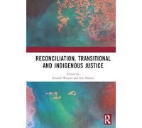 Reconciliation, Transitional and Indigenous Justice