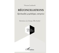 Réconciliations Spiritualité, psychologie, entreprise - Vincent Lenhardt - L'harmattan - broché - Essai