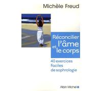 Réconcilier L'âme Et Le Corps - 40 Exercices Faciles De Sophrologie (1 Cd Audio)