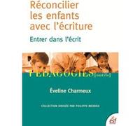 Réconcilier les enfants avec l'écriture entrer dans l'écrit