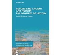Reconciling Ancient And Modern Philosophies Of History