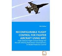 Reconfigurable Flight Control For Fighter Aircraft Using Mpc: Fault Tolerant Flight Control Design For Aircraft Utilizing Robustness Characteristics Of Model Predictive Control