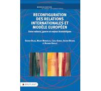 Reconfiguration des relations internationales et modèle européen - Entre valeurs, guerre et enjeux é