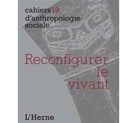 Reconfigurer le vivant - Collectif - L'herne - broché - Revue