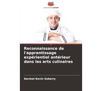 Reconnaissance de l'apprentissage expérientiel antérieur dans les arts culinaires