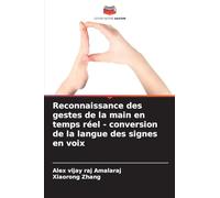 Reconnaissance des gestes de la main en temps réel - conversion de la langue des signes en voix