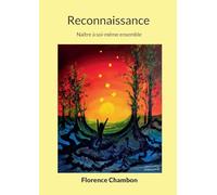 Reconnaissance: Naître à soi-même ensemble