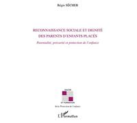 Reconnaissance sociale et dignité des parents d'enfants placés