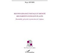 Reconnaissance sociale et dignité des parents d'enfants placés – L'Harmattan