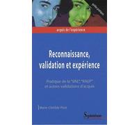 Reconnaissance, validation et expérience Pratique de la ''VAE'', ''RAEP'' et autres validations d''acquis - PU Septentrion - Presses Universitaires Du Septen-Trion - broché - Etude