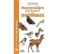 Reconnaître facilement les animaux Marc Giraud (Auteur), Florence Dellerie (Illustration)