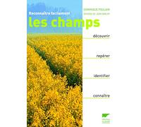 Reconnaître facilement les champs: Découvrir, Repérer, Identifier, Connaître