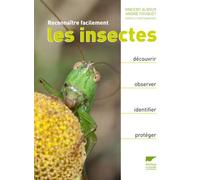 Reconnaître facilement les insectes Découvrir, observer, identifier, protéger - Vincent Albouy - Delachaux et niestlé - broché - Guide