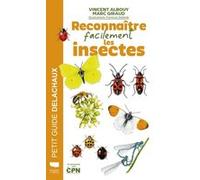 Reconnaître facilement les insectes Vincent Albouy (Auteur), Florence Dellerie (Illustration)