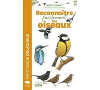 Reconnaître facilement les oiseaux - Marc Duquet - Delachaux et niestlé - broché - Guide