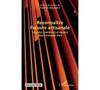 Patrick Bourgne – Reconnaître l’œuvre artisanale – broché – L'Harmattan
