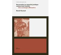 Reconnaître la capacité juridique comme droit humain: Une sociologie affirmative