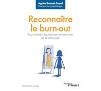 Reconnaître le burn-out – Agir contre l'épuisement émotionnel et se retrouver – Groupe Eyrolles