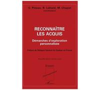 Reconnaître les acquis Démarches d'exploration personnalisée - Gaston Pineau - L'harmattan - broché - Livre