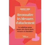 Reconnaître les blessures d'attachement Charisse Cooke (Auteur)