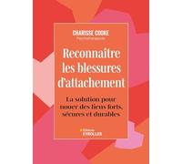 Reconnaître les blessures d'attachement Charisse Cooke (Auteur)