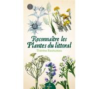 Reconnaître les plantes du littoral - Thérèse Rautureau - Metive - Poche - Guide