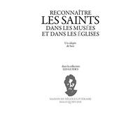 Reconnaître les saints dans les musées et les églises