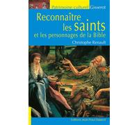 Reconnaitre les saints et les personnages de la bible - RENAULT CHRISTOPHE - Gisserot Editions - broché - Essai