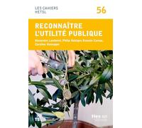 Reconnaître l'utilité publique. Parlementaires et personnel des administrations fiscales face à la philanthropie en Suisse