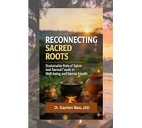 Reconnecting Sacred Roots: Sustainable role of satvic and sacred food in well being and mental health