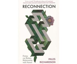 Reconnection: Fixing Our Broken Relationship With Nature