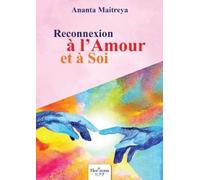 Reconnexion à l'Amour et à Soi