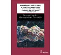 Reconocimiento Y Bien Común En Educación - [Livre en VO] Vázquez Recio, Rosa (Auteur)