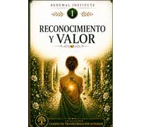 Reconocimiento y Valor: 21 días para descubrir tu identidad en Cristo y comenzar un proceso de transformación interior