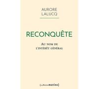 Reconquête - Au Nom De L'intérêt Général