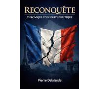 Reconquête : chronique d'un parti politique