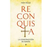 Reconquista: La construcción de España