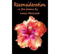 Reconsideration: --a few poems by Lewis MacLeod