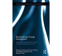 Reconsidering Change Management Steven Ten Have, Wouter Ten Have, Anne - Bregje Huijsmans, Maarten Otto (Auteur)