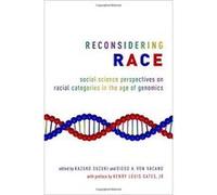 Reconsidering Race: Social Science Perspectives on Racial Categories in the Age of Genomics - [Version Originale] Inconnu (Auteur)
