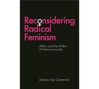 Reconsidering Radical Feminism by Jessica Joy Cameron Inconnu (Auteur)