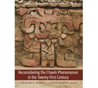 Reconsidering the Chavín Phenomenon in the Twenty-First Century
