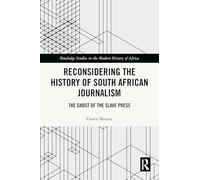 Reconsidering the History of South African Journalism