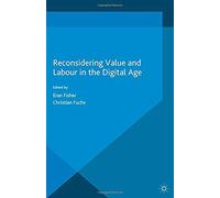 Reconsidering Value And Labour In The Digital Age