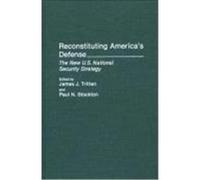 Reconstituting America's Defense: The New U.S. National Security Strategy